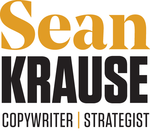 Sean Krause, Copywriter and Creative Strategist